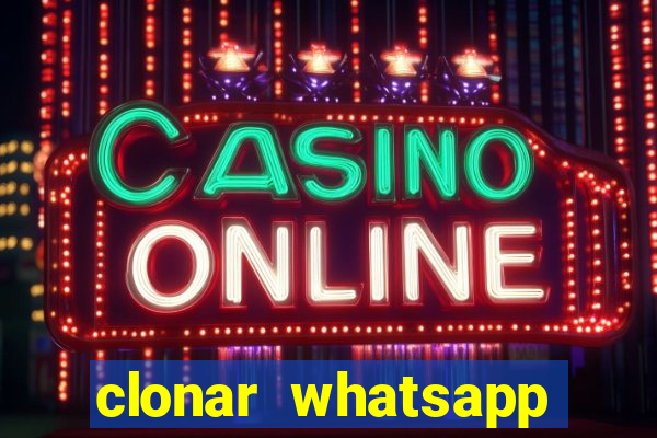 clonar whatsapp pelo email